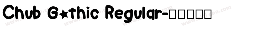 Chub Gothic Regular字体转换
